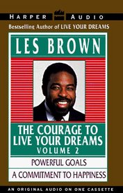 Courage to Live Your Dreams Vol. # 2