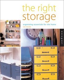 Right Storage: Organizing Essentials for the Home