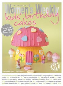 Essential Kids Birthday Cakes 2011 (Australian Womens Weekly)