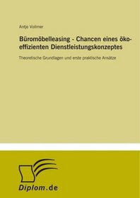 Brombelleasing - Chancen eines ko-effizienten Dienstleistungskonzeptes: Theoretische Grundlagen und erste praktische Anstze (German Edition)