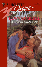 Stealing Savannah (Silhouette Desire, No 852)