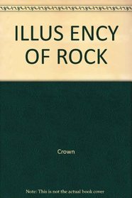 ILLUS ENCY OF ROCK (Crown's Arts and Crafts Series)