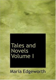 Tales and Novels  Volume I (Large Print Edition)