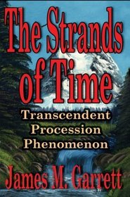 The Strands Of Time: Transcendent Procession Phenomenon