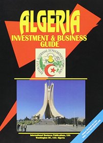 Algeria Investment & Business Guide (World Investment and Business Library)
