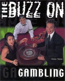 The Buzz on Gambling (Buzz On...)