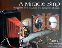 Arturo's studio presents Fort Walton Beach, Florida a miracle strip: through the lens of Arturo and the hearts of many