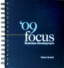 '09 Focus... Business Development