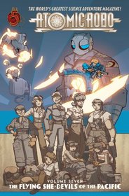 Atomic Robo Volume 7: The Flying She-Devils of the South Pacific