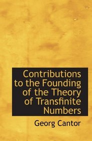 Contributions to the Founding of the Theory of Transfinite Numbers
