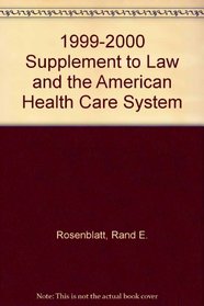 1999-2000 Supplement to Law and the American Health Care System