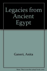 Legacies from Ancient Egypt