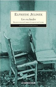 Los Excluidos/ The Excluded (Contemporanea / Contemporary) (Spanish Edition)