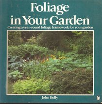 Foliage in Your Garden (Penguin Handbooks)