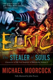 Elric   The Stealer of Souls (Chronicles of the Last Emperor of Melnibone)