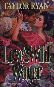 Love's Wild Wager (Harlequin Historical, No 262)