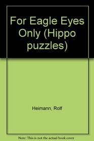 For Eagle Eyes Only (Hippo puzzles)