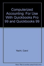 Computerized Accounting: For Use With Quickbooks Pro 99 and Quickbooks 99