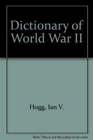 Dictionary of World War II