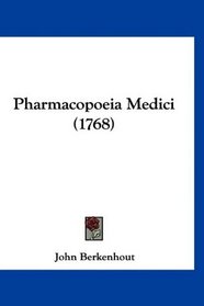 Pharmacopoeia Medici (1768) (Latin Edition)