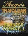 Sharpes Trafalgar, Richard Sharpe and the Battle of Trafalgar, October 21, 1805 [UNABRIDGED CD] (Audiobook) (Book 4, The Richard Sharpe Series)