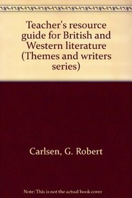 Teacher's resource guide for British and Western literature (Themes and writers series)