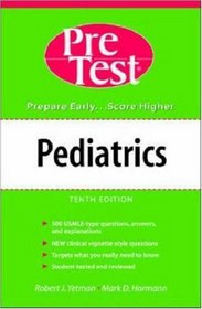 Pediatrics: PreTest Self-Assessment and Review (PreTest Series)