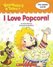 I Love Popcorn!: Shape Words (Vocabulary Tales)