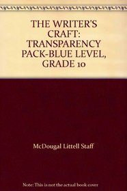 THE WRITER'S CRAFT: TRANSPARENCY PACK-BLUE LEVEL, GRADE 10