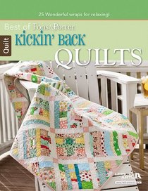 Best of Fons & Porter Kickin' Back Quilts