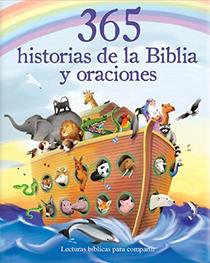365 Historias de la Biblia y Oraciones: Lecturas Biblicas para Compartir (Spanish Edition)