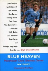 Blue Heaven: Manchester City's Greatest Games