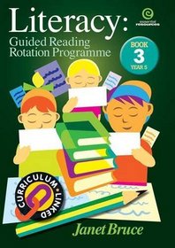 Literacy: Bk 3.: Guided Reading Rotation Programme