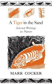 A Tiger in the Sand: Selected Writings on Nature