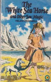 White Sea Horse and Other Sea Magic (Target Books)
