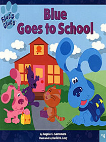 Blue Goes to School (Blue's Clues, Bk 4)