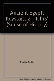 Ancient Egypt: Keystage 2 - Tchrs' (Sense of History)