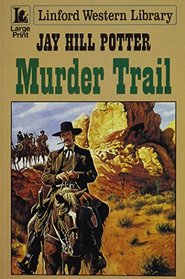 Murder Trail (Linford Western Library (Large Print))