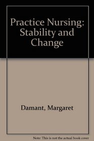 Practice Nursing: Stability and Change