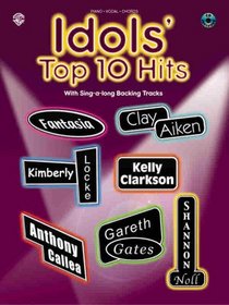 Idols' Top 10 Hits: With Sing-Along Backing Tracks (Piano/Vocal/Chords) (Book & CD)