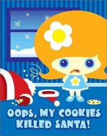 Oops, My Cookies Killed Santa (Oopsy Daisy)
