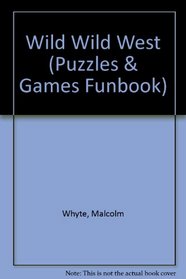Tro Wild West Fun Bk (Puzzles & Games Funbook)