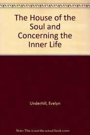 The House of the Soul and Concerning the Inner Life