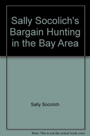 Sally Socolich's Bargain Hunting in the Bay Area