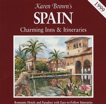 KB SPAIN'99:INNSITINER (Karen Brown's Country Inns Series)