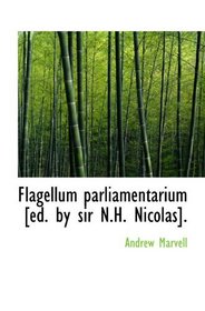 Flagellum parliamentarium [ed. by sir N.H. Nicolas].