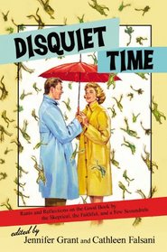 Disquiet Time: Rants and Reflections on the Good Book by the Skeptical, the Faithful, and a Few Scoundrels