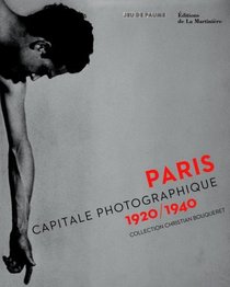 Paris, capitale photographique 1920/1940 (French Edition)