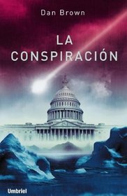 La Conspiracion (Deception Point) (Spanish Edition)