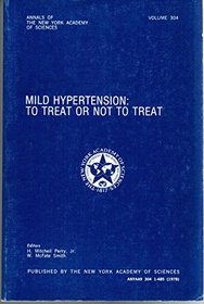 Mild Hypertension: To Treat or Not To Treat